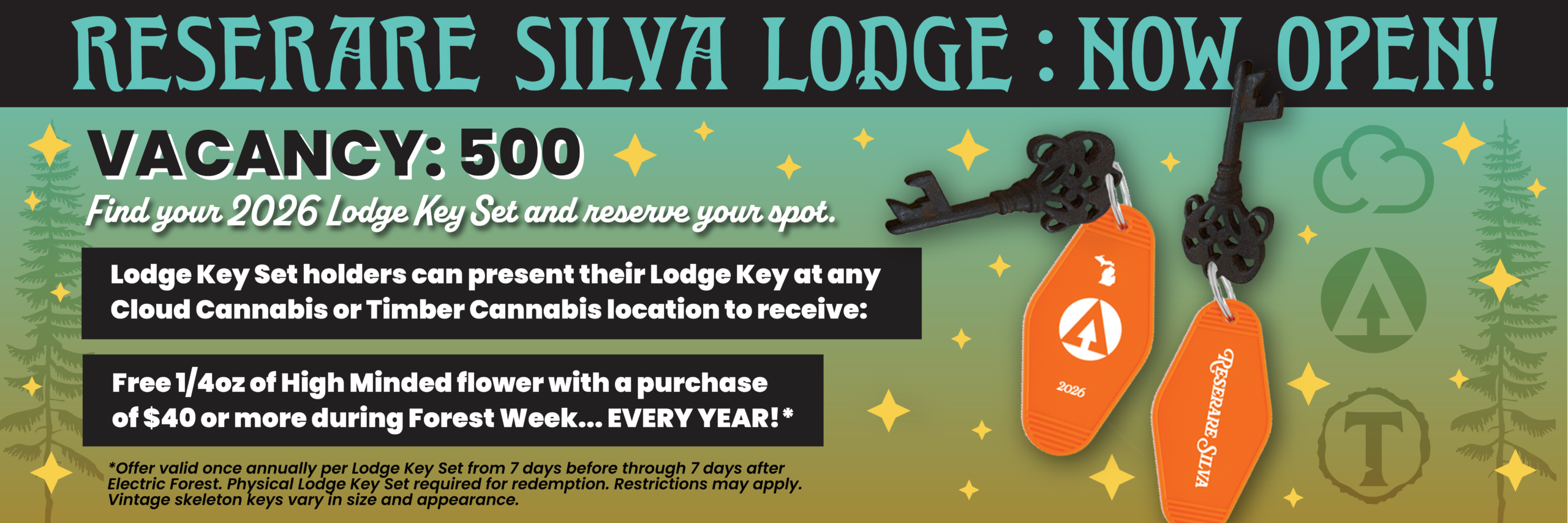 Reserare Silva Lodge now open — find your 2026 Lodge Key Set. Holders get a free quarter ounce of High Minded flower with a 40 dollar purchase during Forest Week.